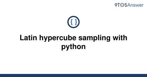 Note that this requires the pyDOE python package which is not part of the standard . . Latin hypercube sampling python pydoe